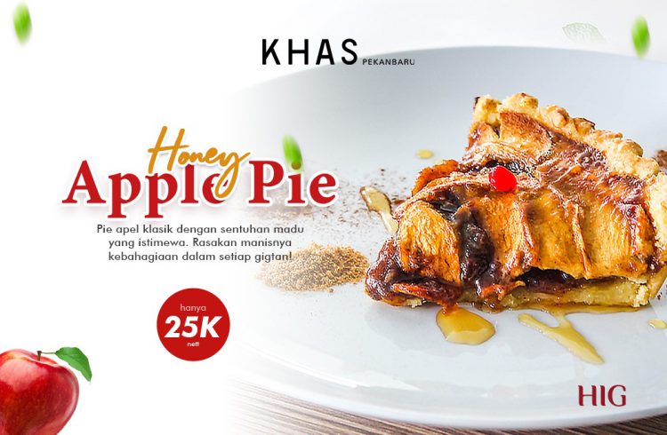 KHAS Pekanbaru Sajikan Sensasi Manis Honey Apple Pie