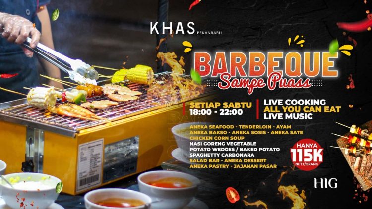 Hotel KHAS Pekanbaru Suguhkan Barbeque “Sampe Puass” dengan Harga Terjangkau