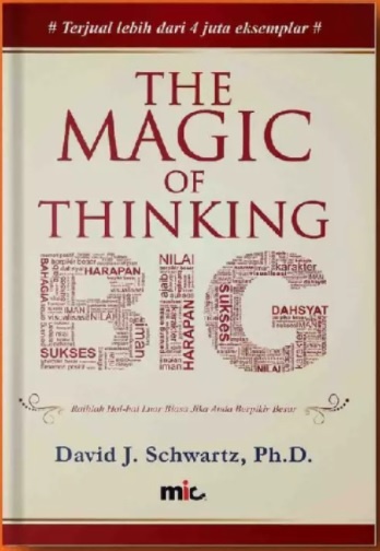 The Magic of Thining Big karya David J Scwartz