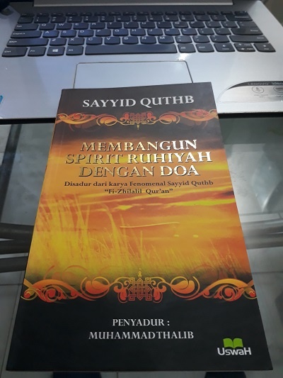 Kekuatan Doa, sayyid quthb, membangun spirit ruhiyah dengan doa, panyadur muhammad thalib