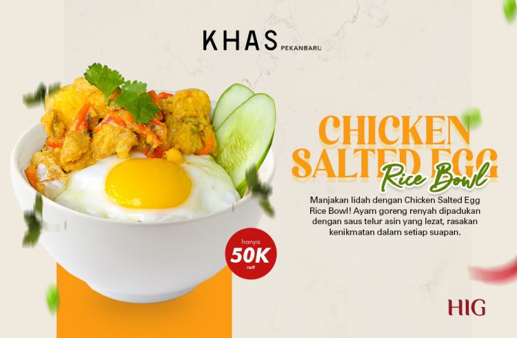 Menikmati Lezatnya Chicken Salted Egg Rice Bowl di KHAS Pekanbaru