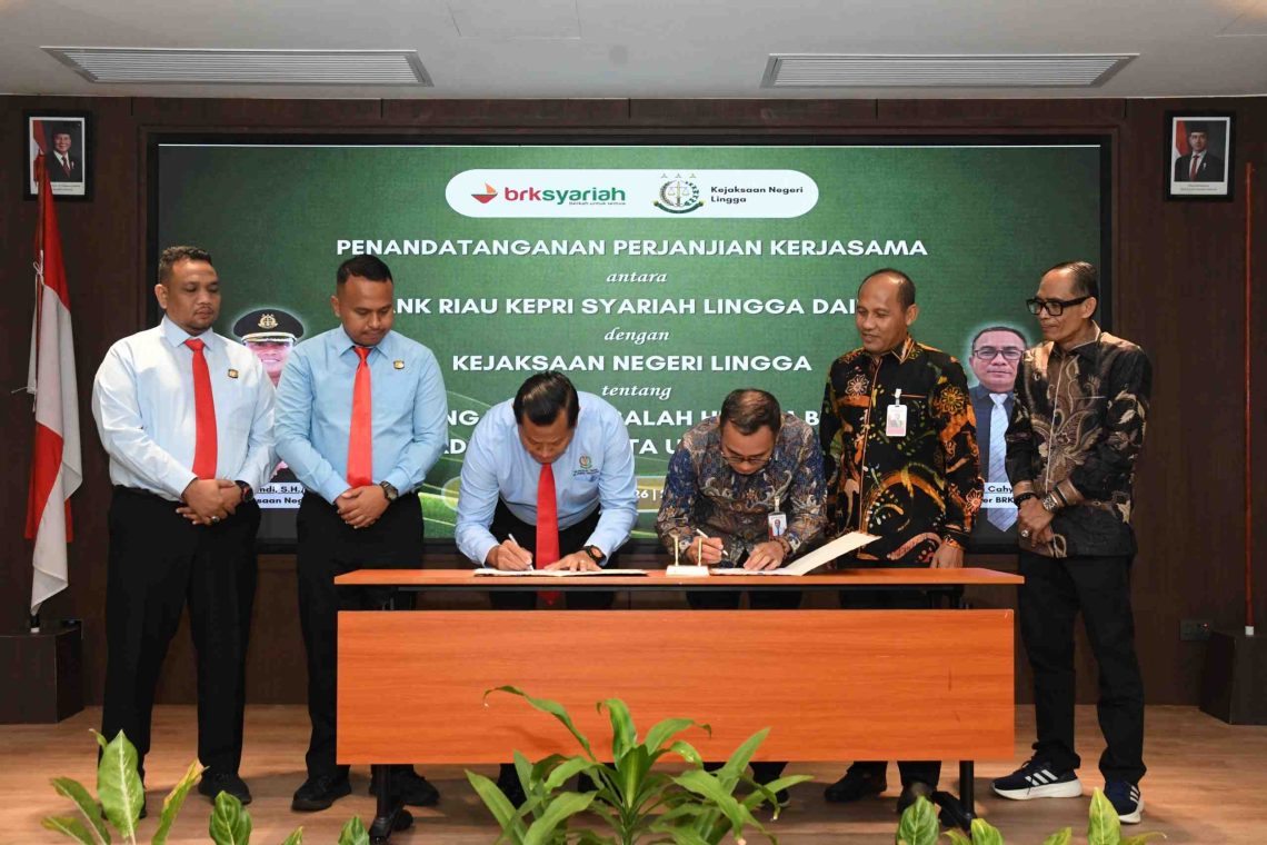 Perkuat Mitigasi Risiko, BRK Syariah dan Kejari Lingga Teken Kerja Sama Hukum Perdata dan TUN