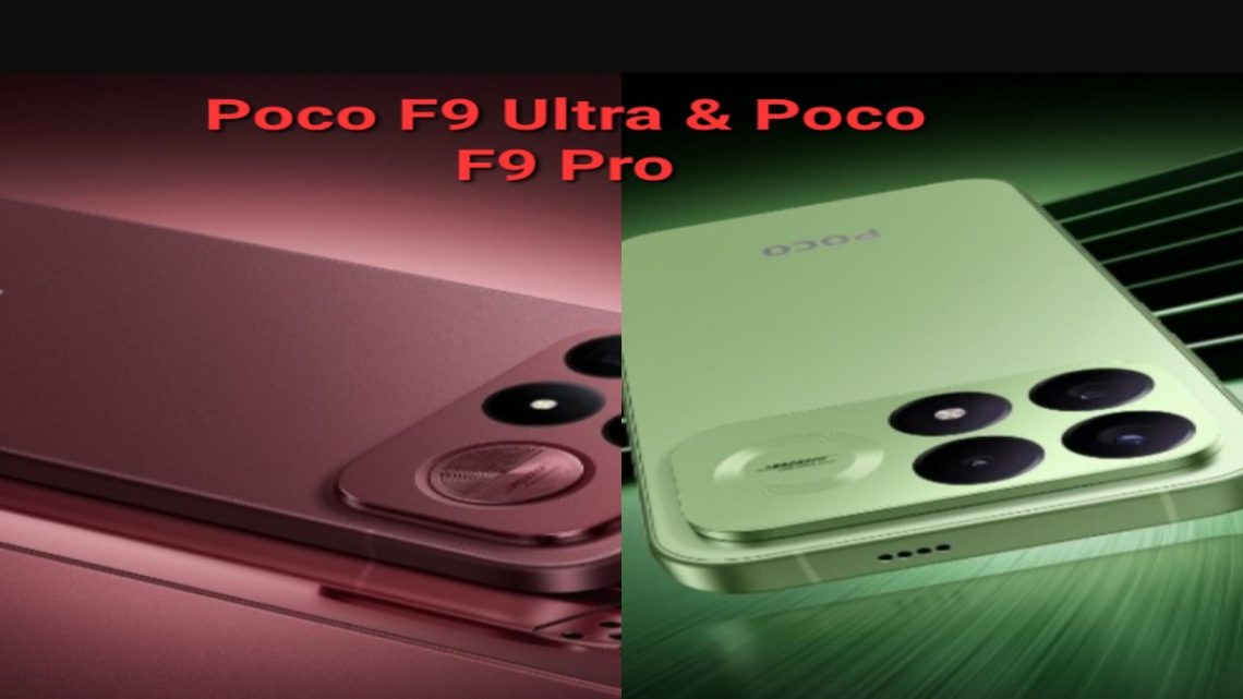 Intip Spesifikasi dan Kisaran Harga Poco F9 Pro dan Poco F9 Ultra Resmi Meluncur 1 September 2026
